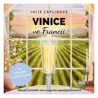 Vinice ve Francii - 2 CDmp3 (Čte Veronika Lazorčáková) - Julie Caplinová