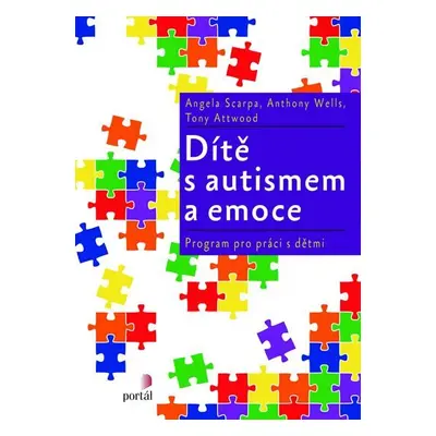 Dítě s autismem a emoce: Program pro práci s dětmi - Angela Scarpa