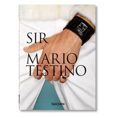 Mario Testino. SIR. 40th Anniversary Edition - Pierre Borhan