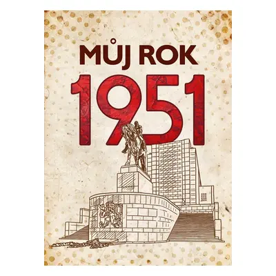 Můj rok 1951, 2. vydání - Alena Breuerová