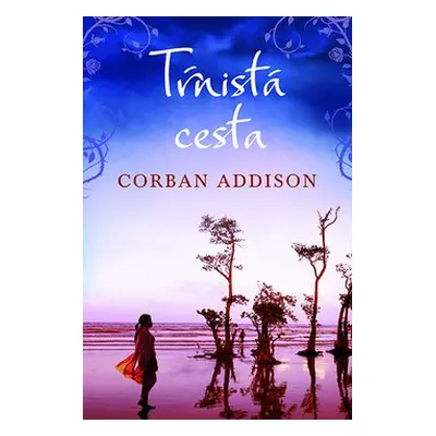 Tŕnistá cesta - Addison Corban