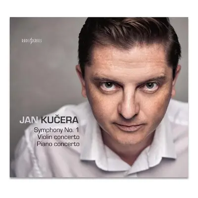 Jan Kučera Symphony No. 1, Violin concerto, Piano concerto - CD - Jan Kučera