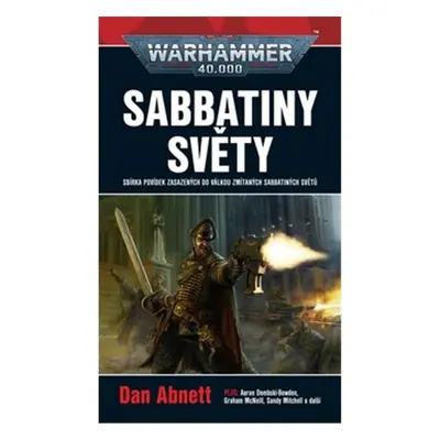 Warhammer 40 000 Sabbatiny světy - Dan Abnett