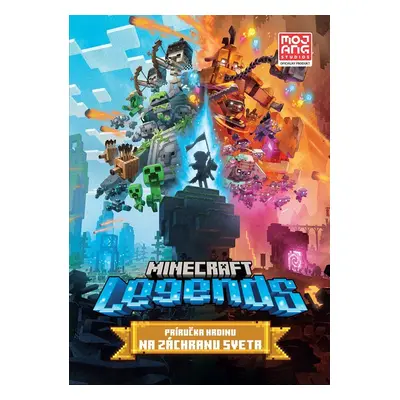 Minecraft Legends - Príručka hrdinu na záchranu sveta - kolektiv.