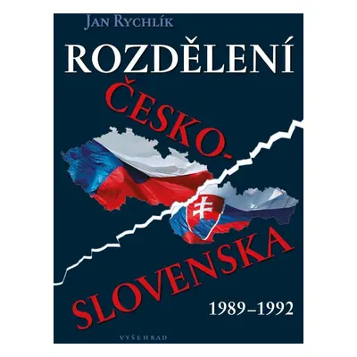 Rozdělení Československa 1989-1992 - Jan Rychlík