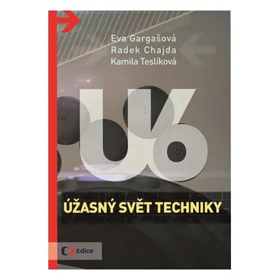 Úžasný svět techniky U6 - Eva Gargašová