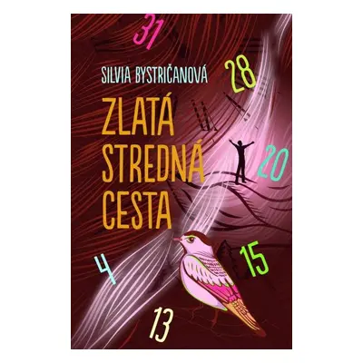 Zlatá stredná cesta - Silvia Bystričanová