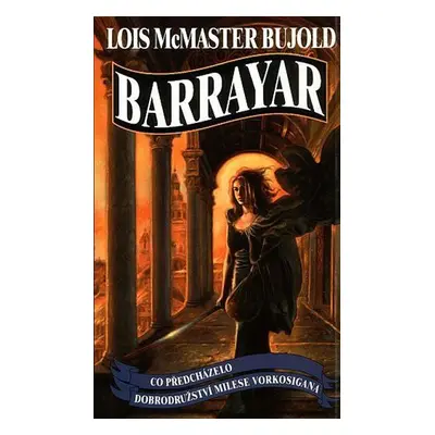 Vorkosigan - Minulost 2 - Barrayar - Lois Bujold McMaster