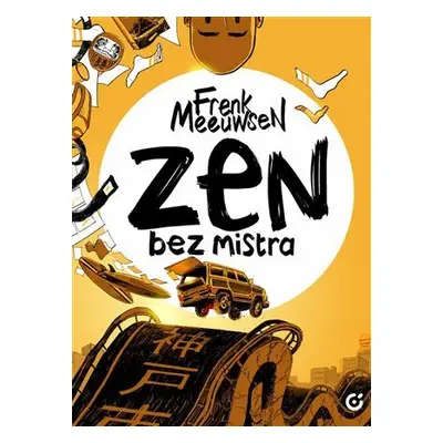 Zen bez mistra - Frenk Meeuwse