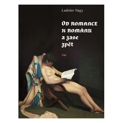 Od romance k románu a zase zpět - Ladislav Nagy