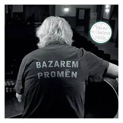 Bazarem proměn: A Tribute to Vladimír Mišík - CD - Artists Various