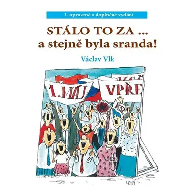 Stálo to za ...a stejně byla sranda - Václav Vlk