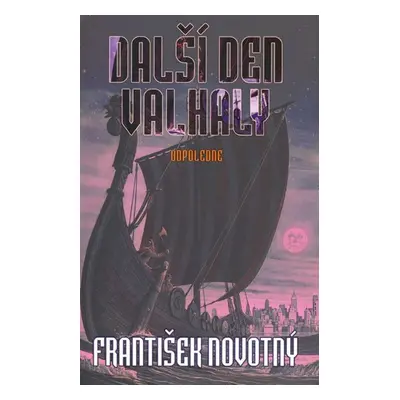 Další den Valhaly - Odpoledne - František Novotný