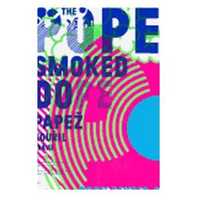 The Pope Smoked Dope - Papež kouřil trávu: Rocková hudba a alternativní vizuální kultura 60. let