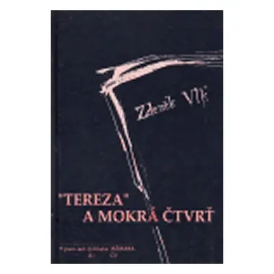 Tereza a Mokrá čtvrť - Zdeněk Vlk