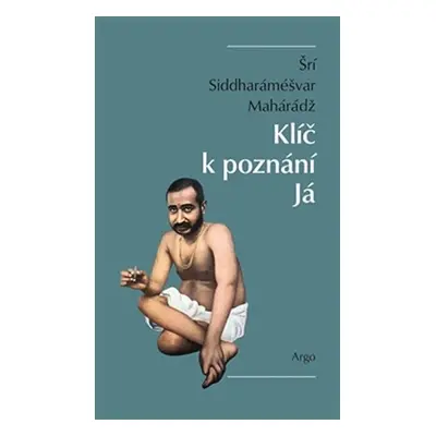 Klíč k poznání Já - Šrí Siddharáméšvar