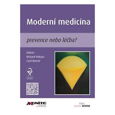 Moderní medicína - prevence nebo léčba? - Cyril Höschl