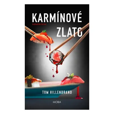 Karmínové zlato - Tom Hillenbrand