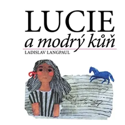 Lucie a modrý kůň - Ladislav Langpaul