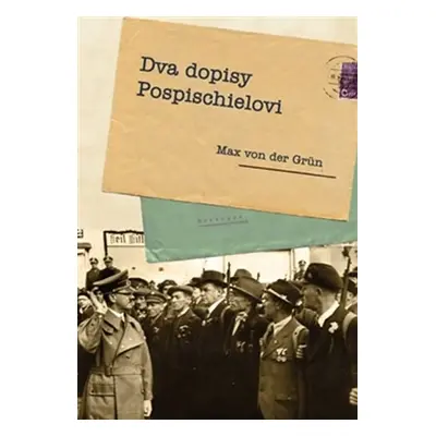 Dva dopisy Pospischielovi - Max von der Grün