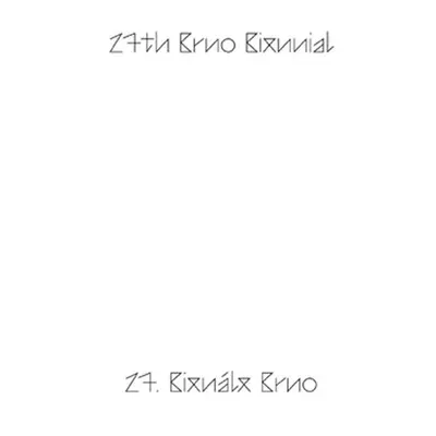 27. Bienále Brno 2016 / katalog