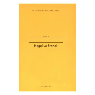 Hegel ve Francii - Francouzská recepce Hegelovy filosofie času