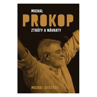 Michal Prokop - Ztráty a návraty - Michal Bystrov