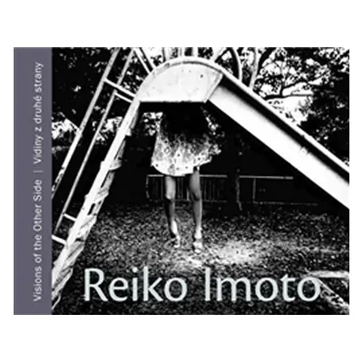 Reiko Imoto. Vidiny z druhé strany - Reiko Imoto