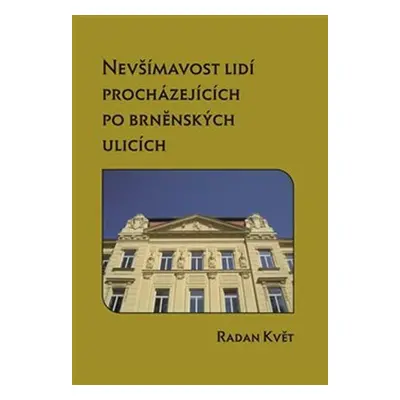 Nevšímavost lidí procházejících po brněnských ulicích - Radan Květ