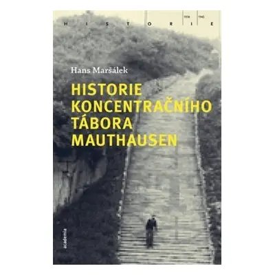 Historie koncentračního tábora Mauthausen - Hans Maršálek