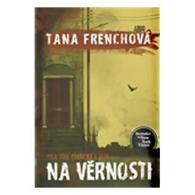 Na věrnosti - brož. - Tana French