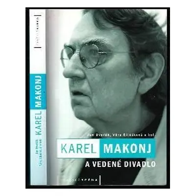 Karel Makonj a Vedené divadlo - Jan Dvořák