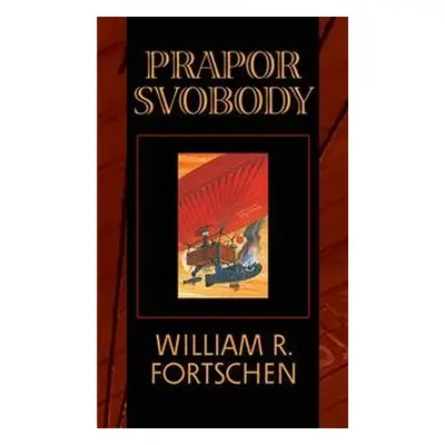 Prapor svobody - William R. Forstchen