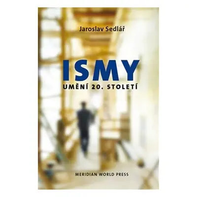 Ismy - Umění 20. století - Jaroslav Sedlář