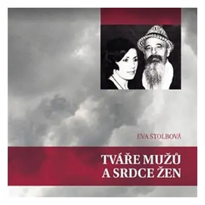 Tváře mužů a srdce žen - Eva Štolbová