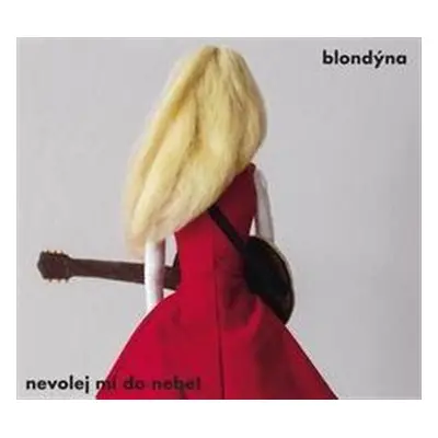 Nevolej mi do nebe - CD - Blondýna