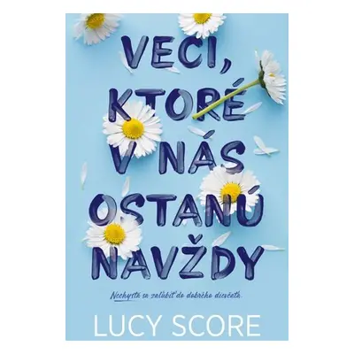 Veci, ktoré v nás ostanú navždy - Lucy Score