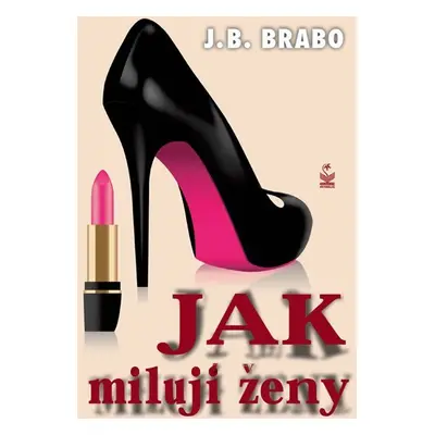 Jak milují ženy - J.B. Brabo