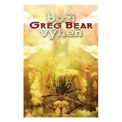 Boží výheň - Greg Bear