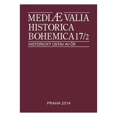 Mediaevalia Historica Bohemica 17/2