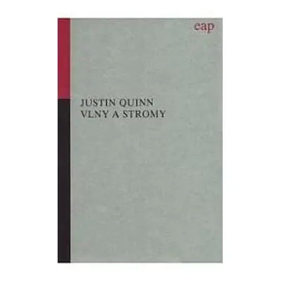 Vlny a stromy - Justin Quinn