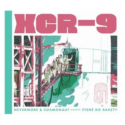 XCR-9 Písně do rakety - CD - & Kosmonaut Nevermore