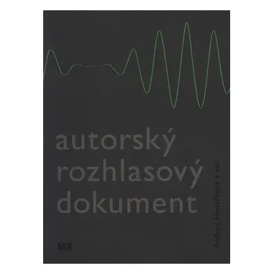 Autorský rozhlasový dokument - Andrea Hanáčková