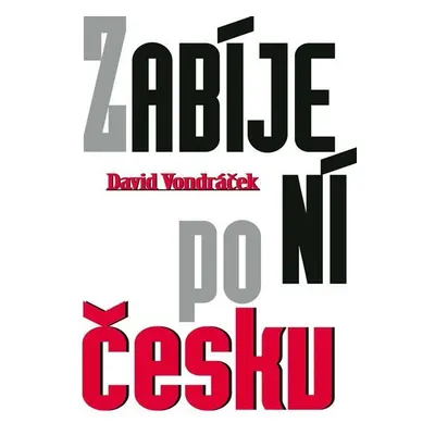 Zabíjení po česku - David Vondráček