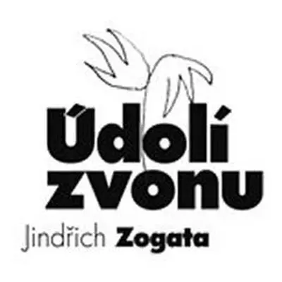 Údolí zvonu - Jindřich Zogata