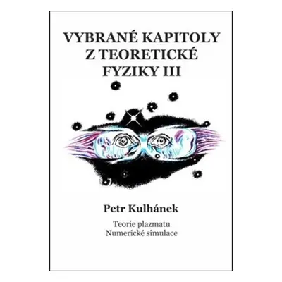 Vybrané kapitoly z teoretické fyziky III. - Petr Kulhánek