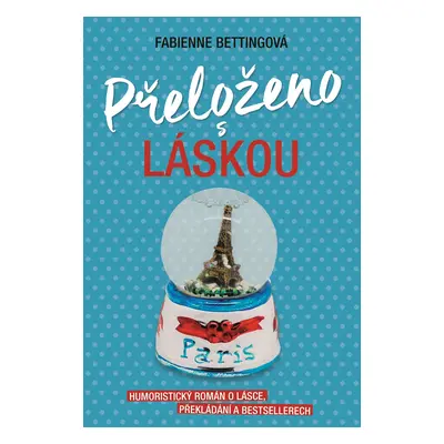 Přeloženo s láskou - Fabienne Bettingová