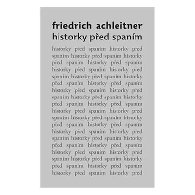 Historky před spaním - Friedrich Achleitner