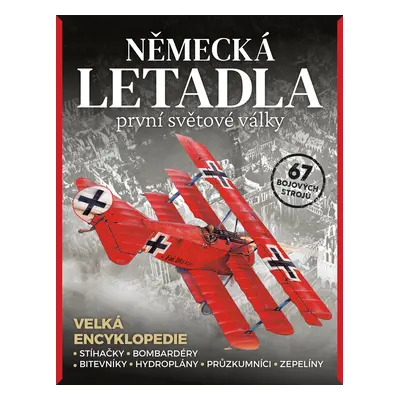 Německá letadla první světové války - Stíhačky, bombardéry, hydroplány, průzkumníci, zepelíny - 