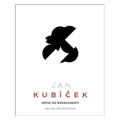 Jan Kubíček - Cesta do budoucnosti - Jiří Machalický